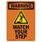 Signmission OSHA WARNING Sign, Watch Your Step W/ Symbol, 14in X 10in Aluminum, 10" W, 14" H, Portrait OS-WS-A-1014-V-13719 - alternate 1